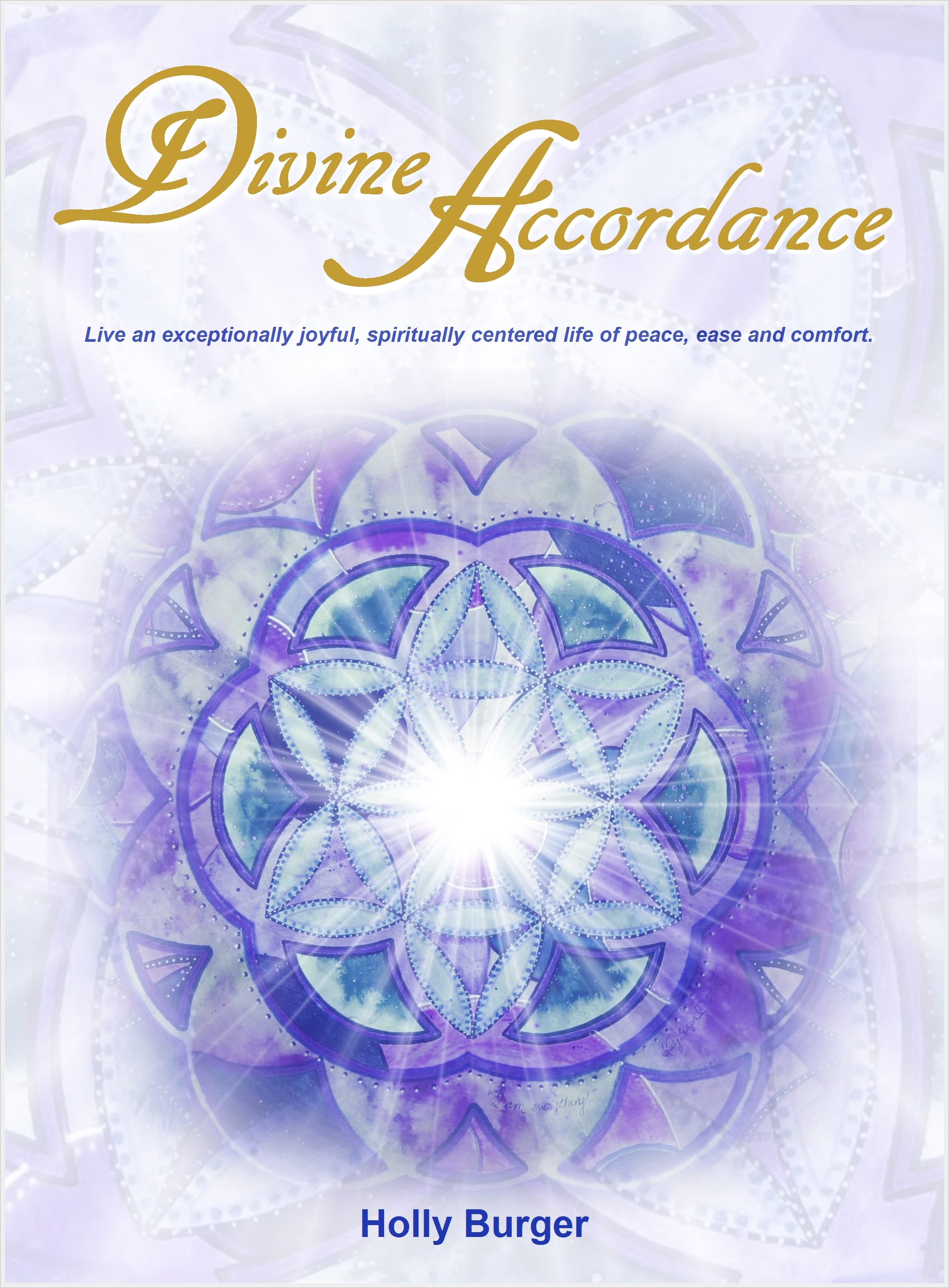 Healer … Healing Thyself (Divine Accordance Excerpt p. 216)